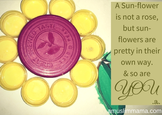 A Sun-flower is not a rose, but I am sure it doesn't mind it. I am sure it knows that sun-flowers are pretty in their own way.so are (1)